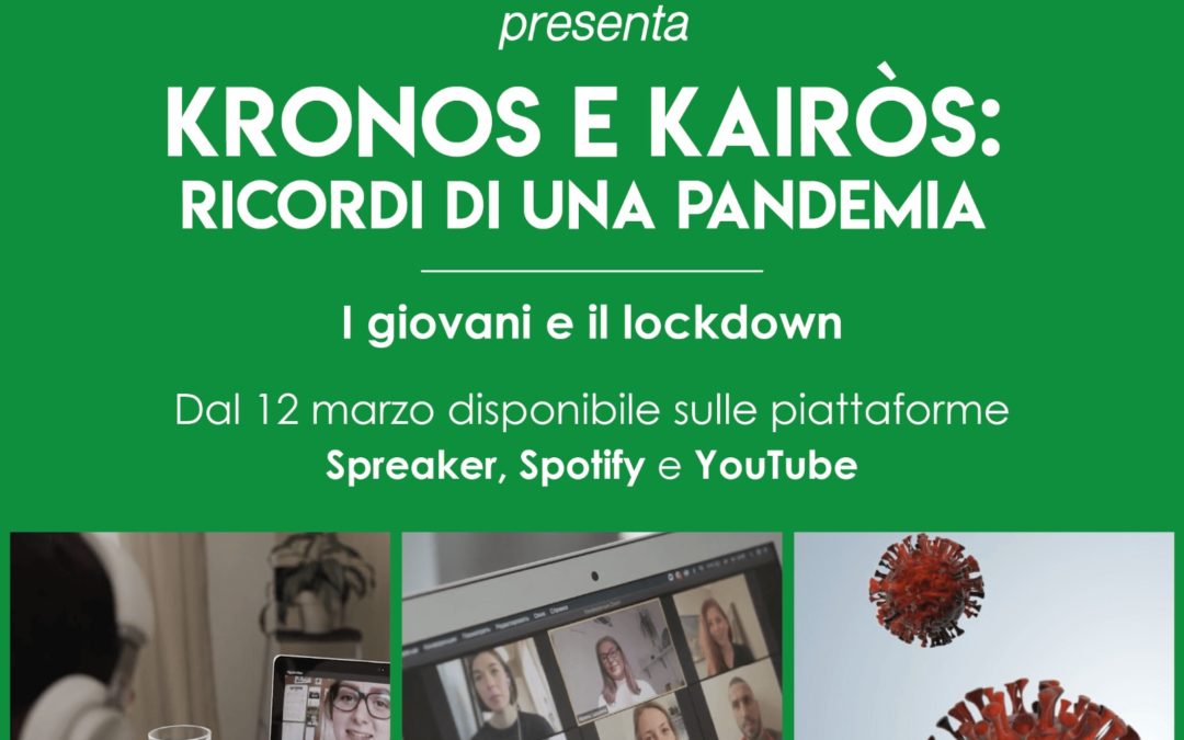 I giovani e il lockdown – Kronos e Kairòs: ricordi di una pandemia