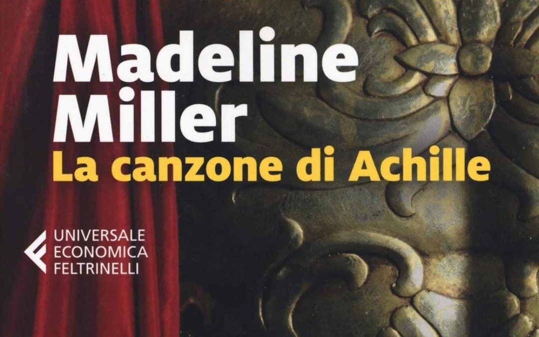 “La Canzone di Achille” di Madeline Miller: recensione